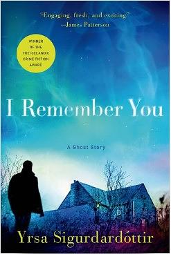 I Remember You: A Ghost Story by Yrsa Sigurðardóttir