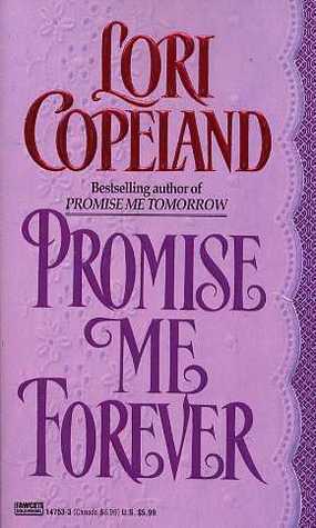 Promise Me Forever by Lori Copeland