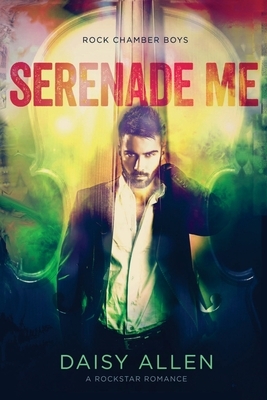 Serenade Me by Daisy Allen