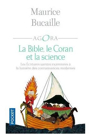 La Bible, le Coran et la science by Maurice Bucaille