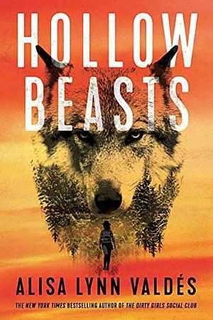 Hollow Beasts by Alisa Lynn Valdés