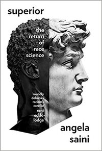 Superior: The Return of Race Science by Angela Saini