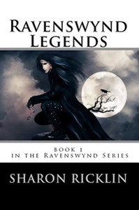 Ravenswynd Legends by Sharon Ricklin