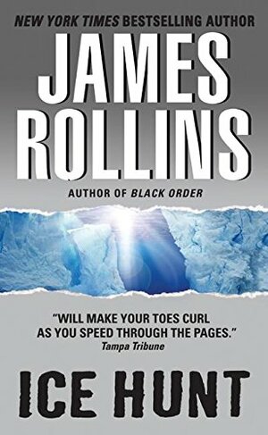 Ice Hunt by James Rollins