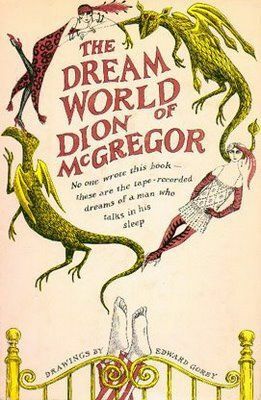 The Dream World of Dion McGregor by Dion McGregor, Edward Gorey