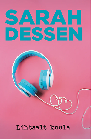 Lihtsalt kuula by Sarah Dessen