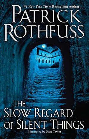 The Slow Regard of Silent Things by Patrick Rothfuss