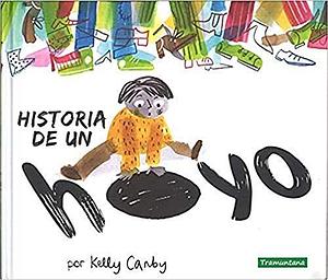 Historia de un hoyo by Kelly Canby, Raquel Valle Bosch