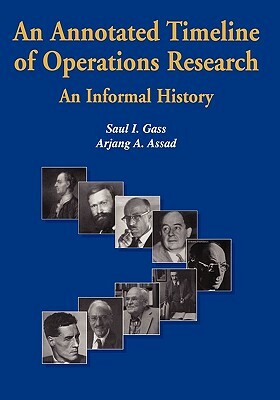 An Annotated Timeline of Operations Research: An Informal History by Arjang a. Assad, Saul I. Gass