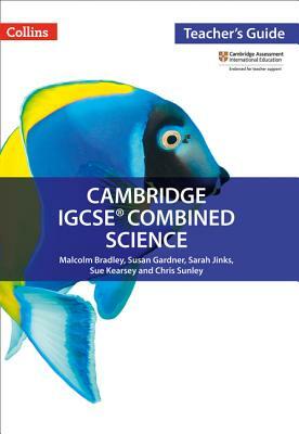 Cambridge Igcse(r) Combined Science: Teacher Guide by Chris Sunley, Susan Gardner, Malcolm Bradley