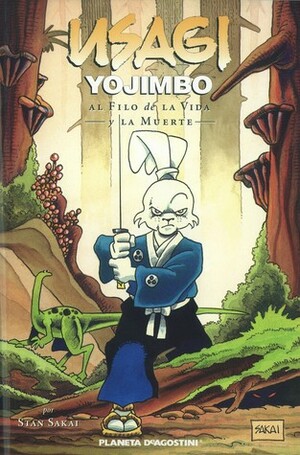 Usagi Yojimbo 3 Al filo de la vida y la muerte by Stan Sakai