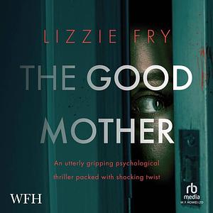 The Good Mother by Lizzie Fry