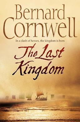 The Last Kingdom by Bernard Cornwell