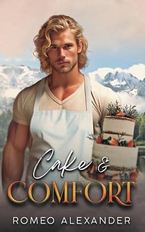 Cake & Comfort by Romeo Alexander