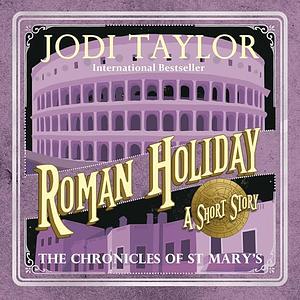 Roman Holiday by Jodi Taylor