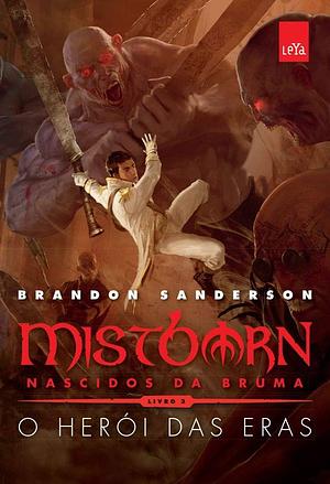 O herói das eras by Brandon Sanderson