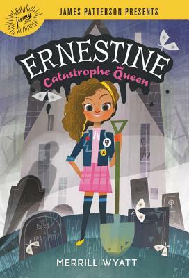 Ernestine, Catastrophe Queen by Merrill Wyatt