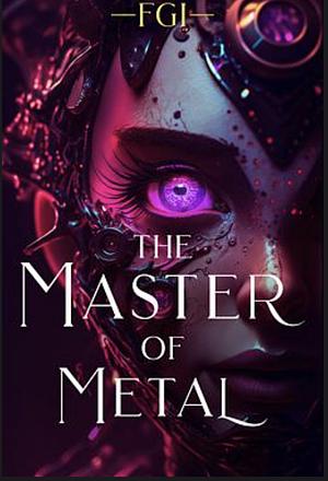 FGI: The Master of Metal by F.R. Black