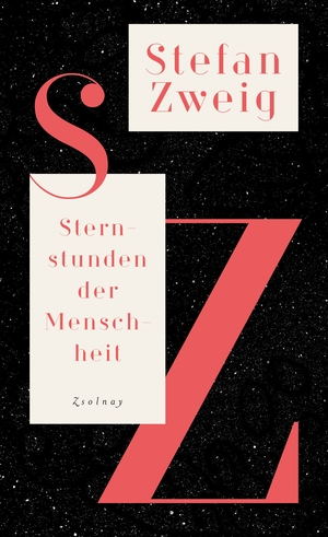 Sternstunden der Menschheit by Stefan Zweig