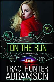 On the Run by Traci Hunter Abramson