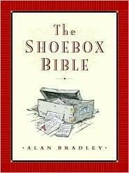 The Shoebox Bible by Alan Bradley, Bill Slavin