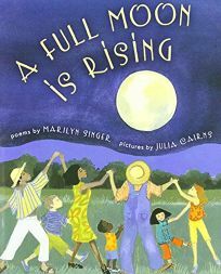 A Full Moon Is Rising by Marilyn Singer