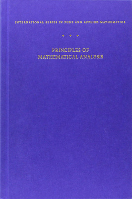 Principles of Mathematical Analysis by Walter Rudin