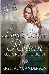 Love's Sweet Return by Krystal M. Anderson