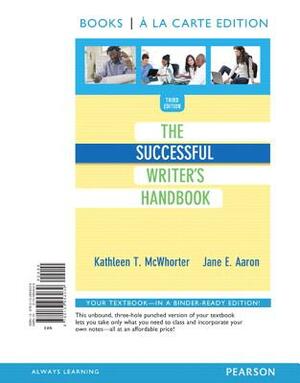 The Successful Writer's Handbook, Books a la Carte Edition by Kathleen McWhorter, Jane Aaron