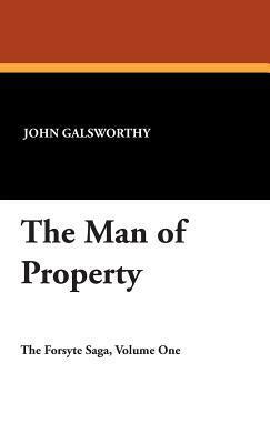 The Man of Property by John Galsworthy