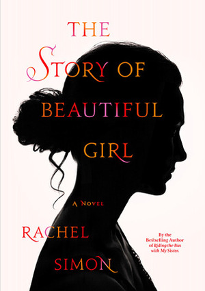 The Story of Beautiful Girl by Rachel Simon