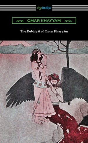 The Rubaiyat of Omar Khayyam by Omar Khayyám