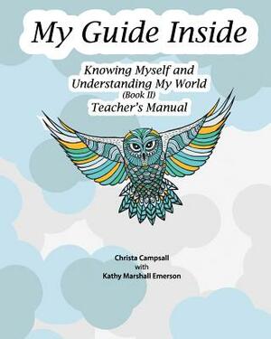 My Guide Inside: Book II Teacher's Manual, Intermediate by Kathy Marshall Emerson, Christa Campsall