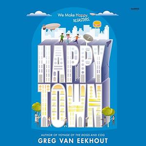 Happy Town by Greg Van Eekhout