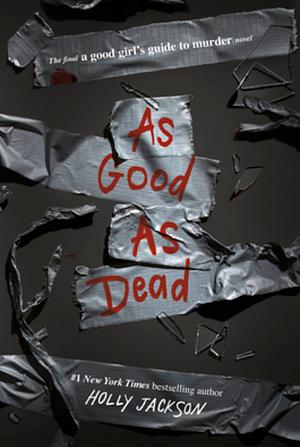 As Good As Dead by Holly Jackson