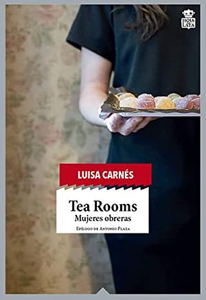 Tea Rooms: Mujeres obreras by Luisa Carnés