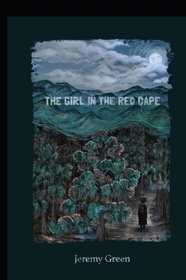 The Girl in the Red Cape: A Ferenc Marlowe story by Jeremy Green