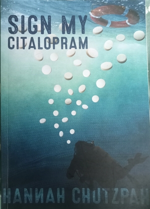 Sign My Citalopram by Hannah Chutzpah