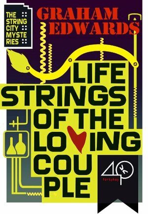 Lifestrings of the Loving Couple by Graham Edwards