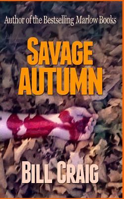 Savage Autumn by Bill Craig