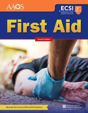 First Aid by American College of Emergency Physicians, American Academy of Orthopaedic Surgeons, Alton L. Thygerson