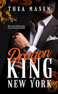 Dragon King of New York  by Thea Masen