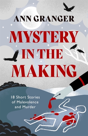 Mystery in the Making by Ann Granger