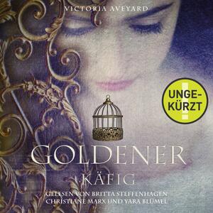 Goldener Käfig by Victoria Aveyard