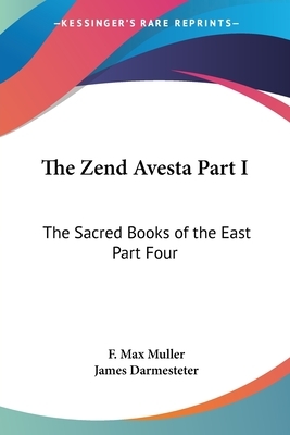 The Zend Avesta Part I: The Sacred Books of the East Part Four by 