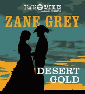 Desert Gold by Zane Grey