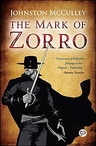 The Mark of Zorro by Johnston McCulley