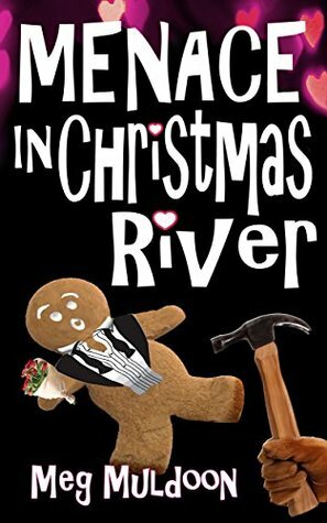 Menace in Christmas River by Meg Muldoon