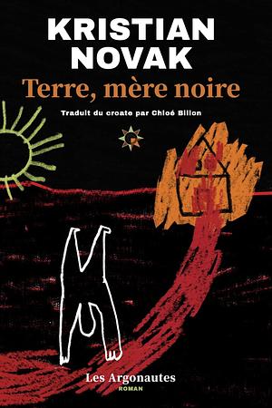 Terre, mère noire by Kristian Novak