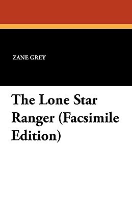 The Lone Star Ranger by Zane Grey